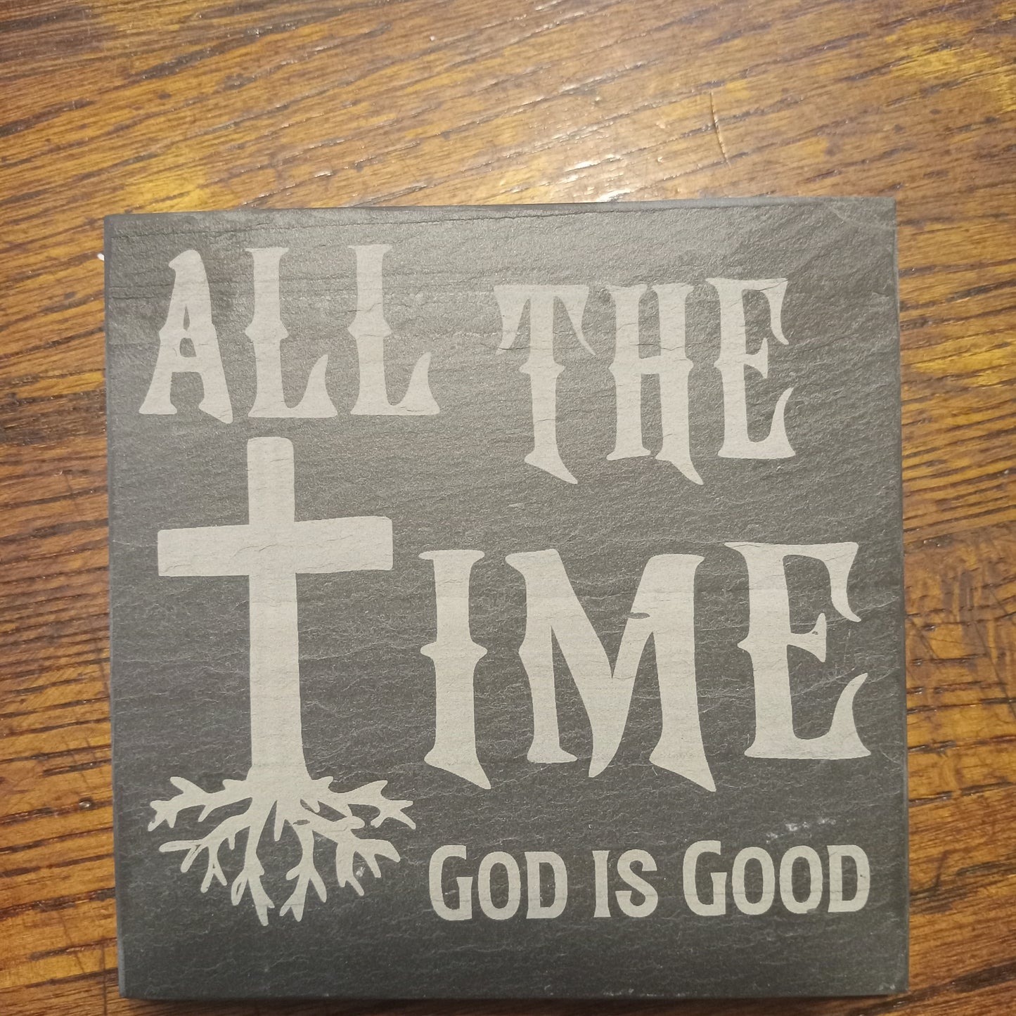 God is Good/ All the Time